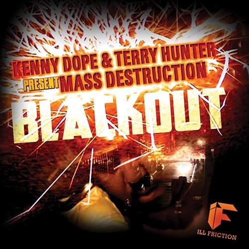 Blackout Kenny Dope, Mass Destruction, Terry Hunter