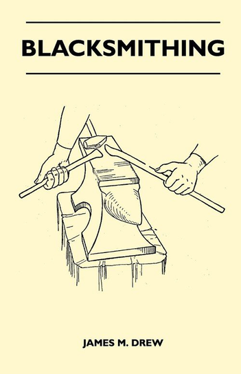 Blacksmithing Drew James M.