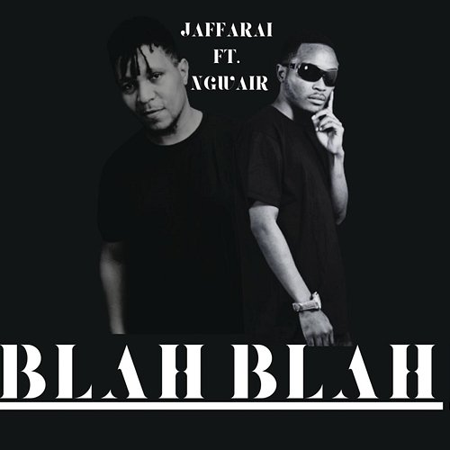 Blah Blah Jaffarai, Ngwair