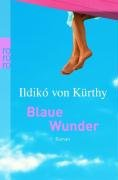 Blaue Wunder Kurthy Ildiko