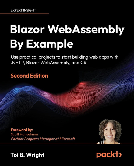 Blazor WebAssembly by Example - ebook epub Toi B. Wright