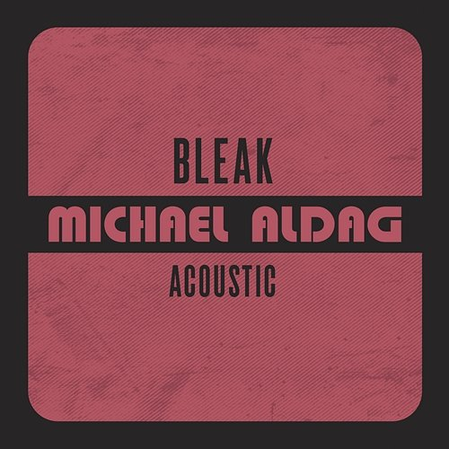 BLEAK Michael Aldag