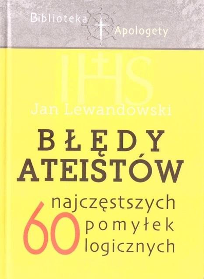 Błędy ateistów Inicjatywa Ewangelizacyjna Wejdźmy na Szczyt