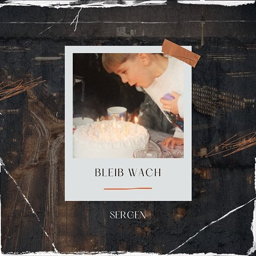 Bleib Wach Sergen