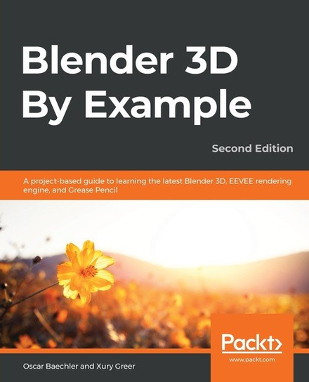 Blender 3D By Example - Second Edition W opisie