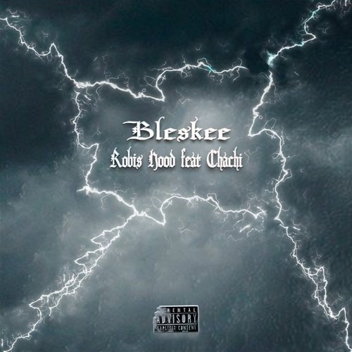 Bleskee Robis Hood, Chachi