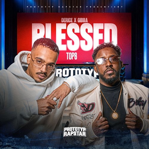 BLESSED PROTOTYP RAPSTAR, Derice, Gibba