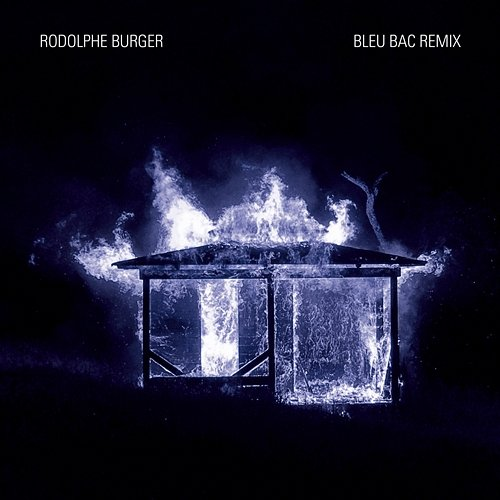 Bleu Bac Rodolphe Burger
