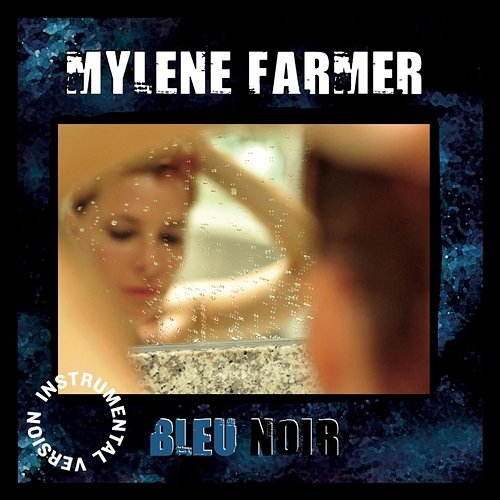 Bleu noir Mylène Farmer
