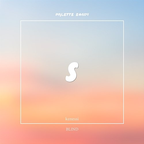 BLIND SOUND PALETTE feat. Kenessi