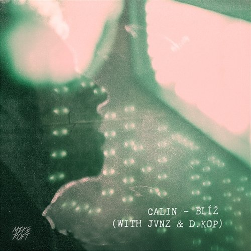 Blíž Calin feat. D.Kop, JVNZ