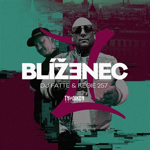 Blíženec DJ Fatte & Regie 257