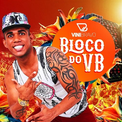 Bloco do VB Vini Bravo