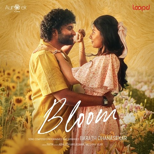 Bloom (From "Loopd") Barath Dhanasekar, Abhijith Anilkumar, Meghna Vijay, Fatin
