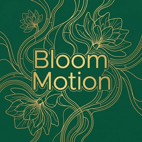 Bloom Motion D.G.T.A.L