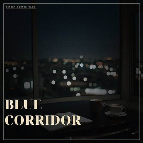 Blue Corridor Dinner Lounge Jazz