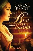 Blut und Silber Ebert Sabine
