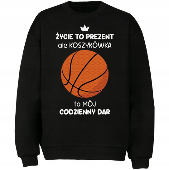 Bluza Koszykówka To Mój Codzienny Dar Prezent DrukPrintPrezent