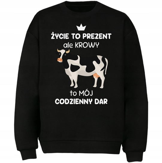Bluza Krowy To Mój Codzienny Dar Prezent DrukPrintPrezent