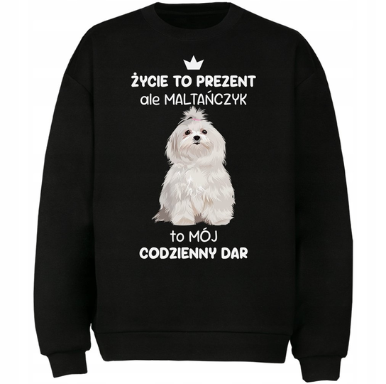 Bluza Maltańczyk To Mój Codzienny Dar Prezent DrukPrintPrezent