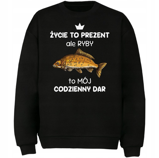 Bluza Ryby To Mój Codzienny Dar Prezent DrukPrintPrezent