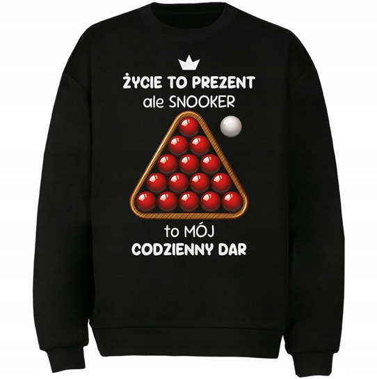 Bluza Snooker To Mój Codzienny Dar Prezent DrukPrintPrezent
