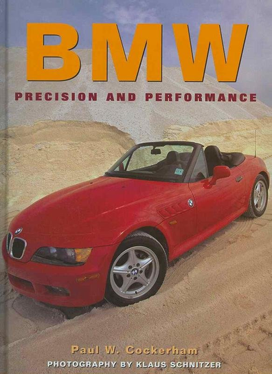 BMW. Precision and Performance Cockerham Paul W.