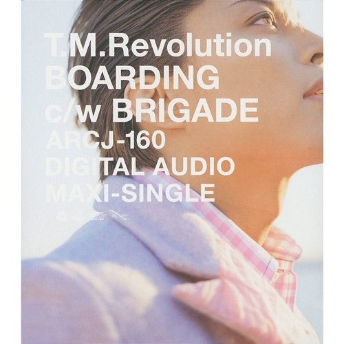 BOARDING T.M.Revolution