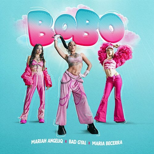 BOBO Mariah Angeliq, Bad Gyal, Maria Becerra
