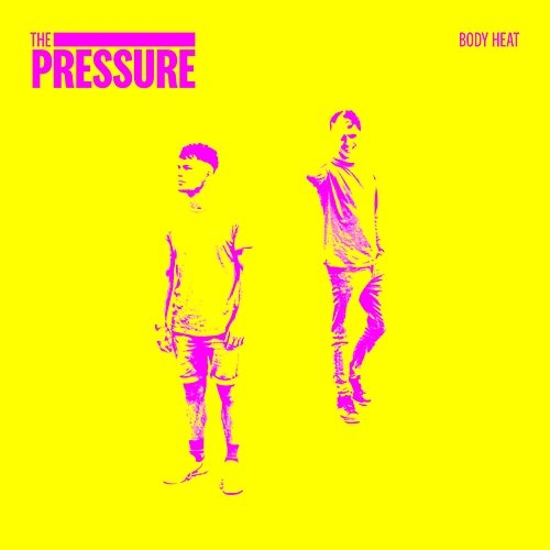 Body Heat The Pressure