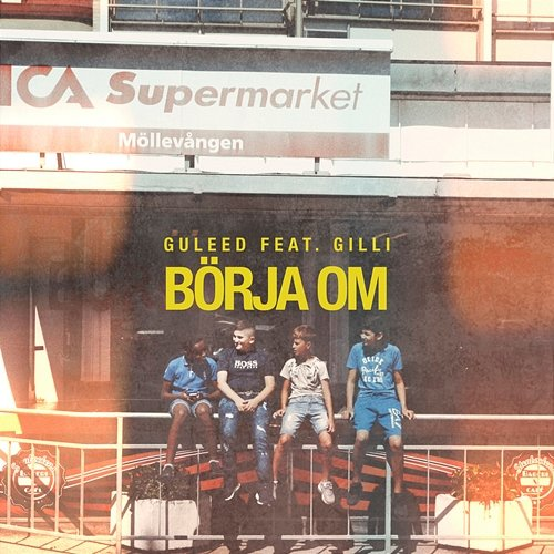 BÖRJA OM Guleed feat. Gilli, Gilli