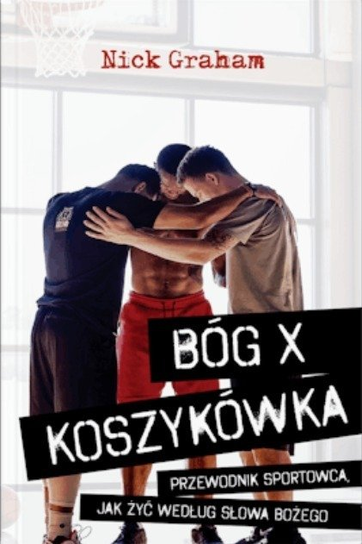Bóg x koszykówka Nick Graham
