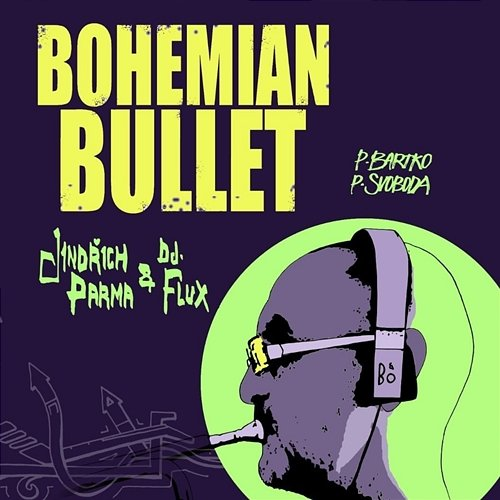 Bohemian Bullet DJ Flux & Jindřich Parma