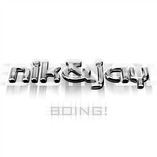 Boing! Nik & Jay