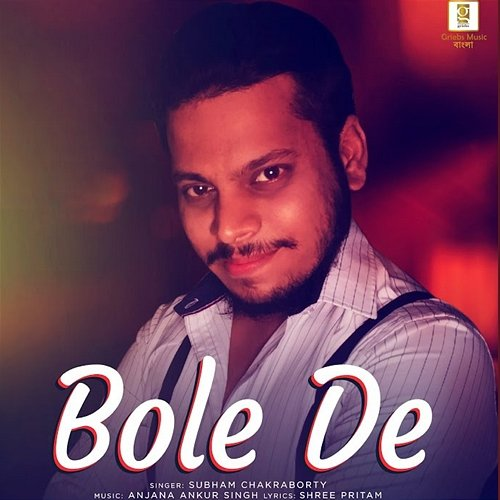 Bole De Subham Chakraborty, Anjana Ankur Singh, Shree Pritam
