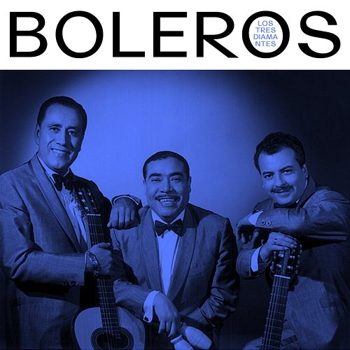 Boleros Los Tres Diamantes