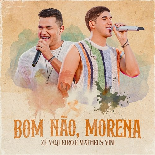 Bom Não, Morena Zé Vaqueiro, Matheus Vini