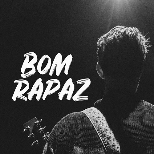 Bom Rapaz Os Quatro e Meia