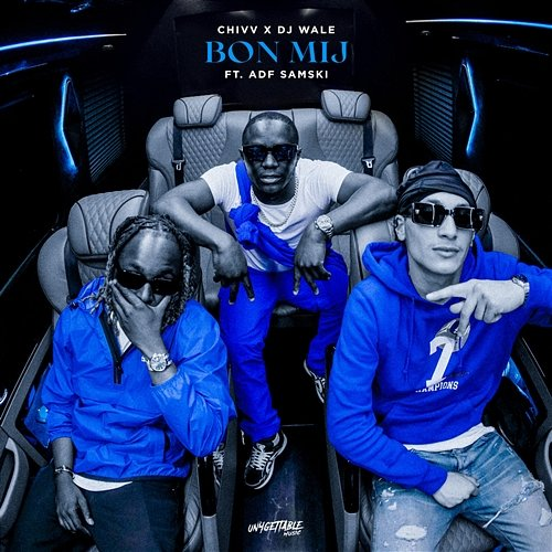 Bon Mij Chivv, DJ Wale, ADF Samski