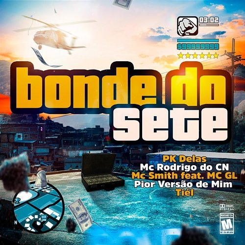 Bonde do Sete Pior Versão de Mim, PK Delas, Mc Rodrigo do CN & Mc Smith feat. Tiél, MC GL