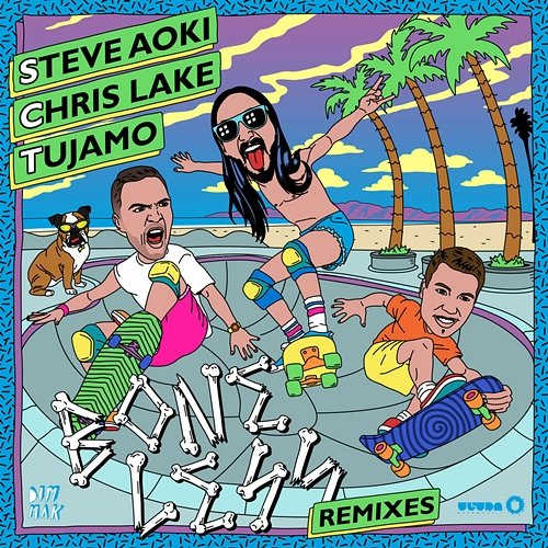 Boneless Steve Aoki, Chris Lake, Tujamo