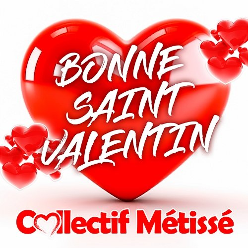 Bonne Saint Valentin Collectif Métissé