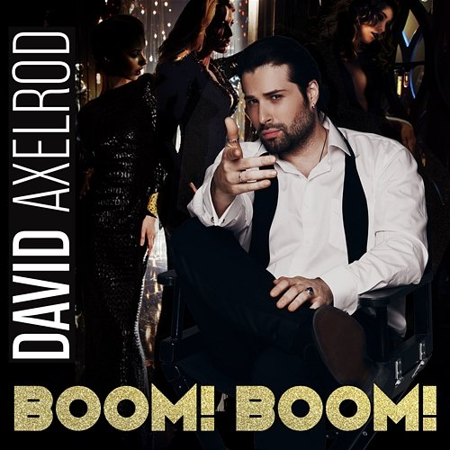 Boom! Boom! David Axelrod