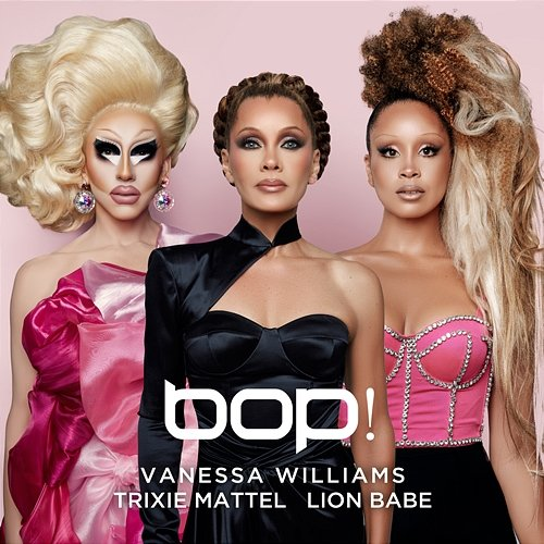 BOP! EP Trixie Mattel & LION BABE, Vanessa Williams