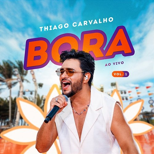 BORA - Vol. 1 Thiago Carvalho