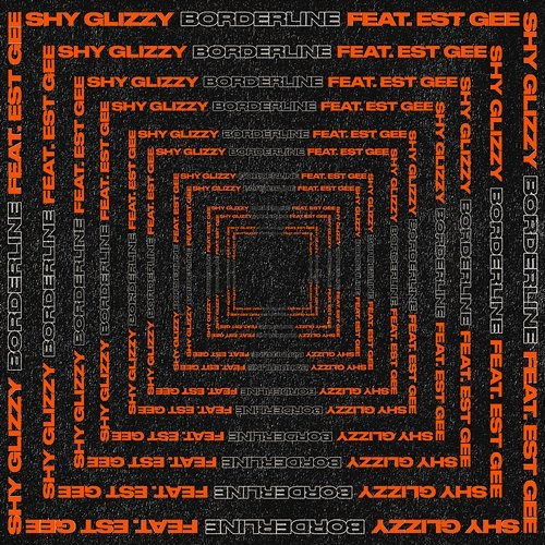 Borderline Shy Glizzy feat. EST Gee