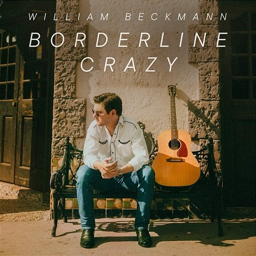Borderline Crazy William Beckmann