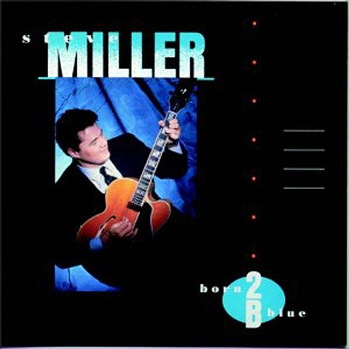 Born 2B Blue Steve Miller