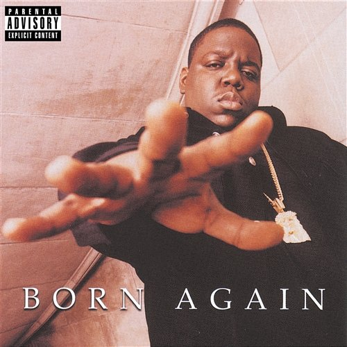 Born Again The Notorious B.I.G.
