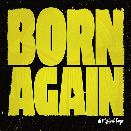 Born Again Mystical Faya
